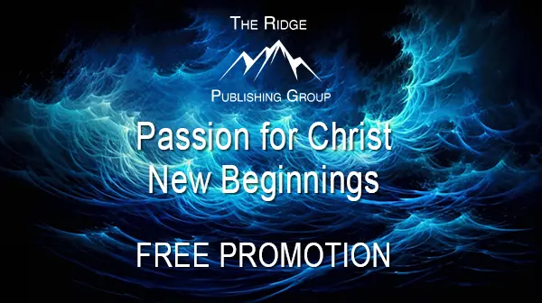 Promotional image for “Passion for Christ: New Beginnings,” free PDF prequel to The Living Waters Series.